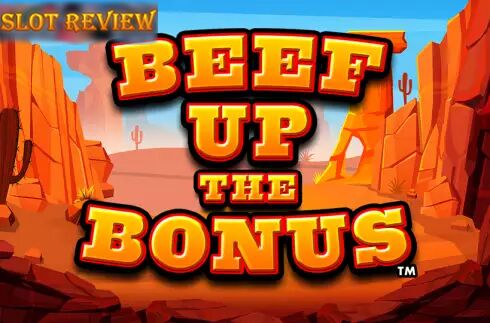 Beef Up the Bonus